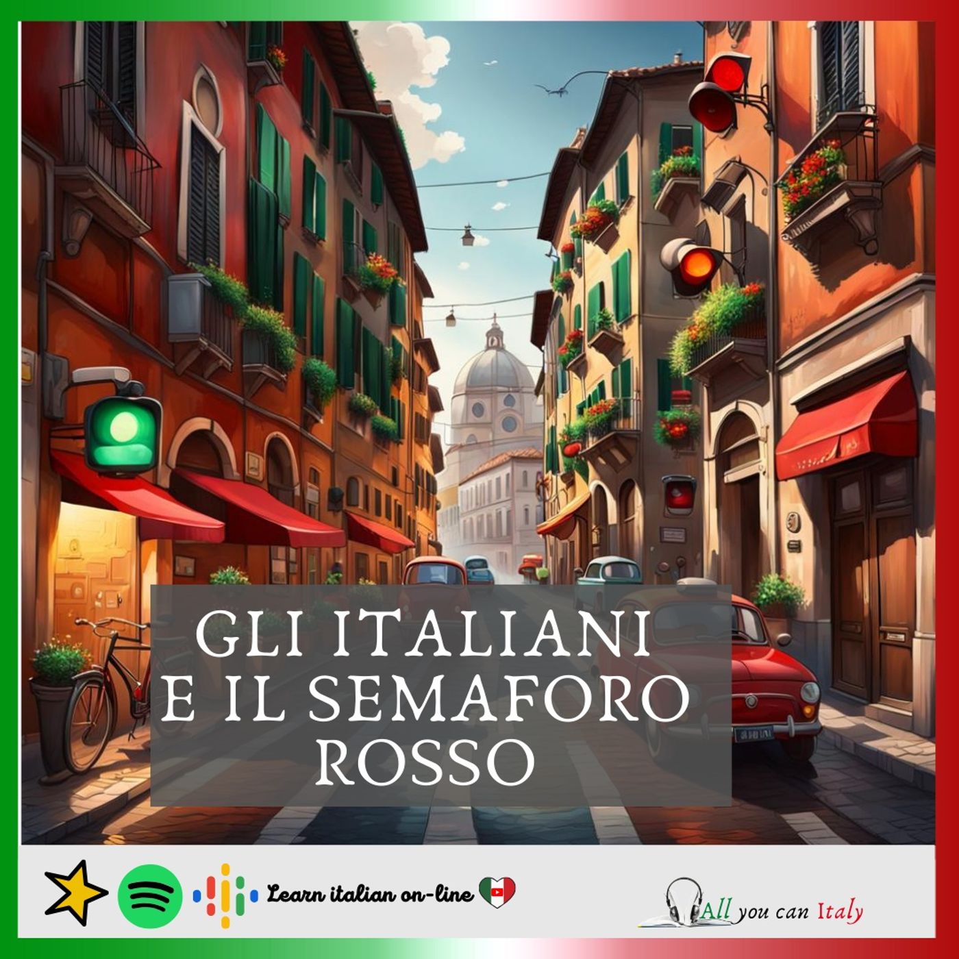 ITALIAN PODCAST - PODCAST DI ITALIANO -  GLI  ITALIANI E IL SEMAFORO ROSSO🎙🎧 episode artwork