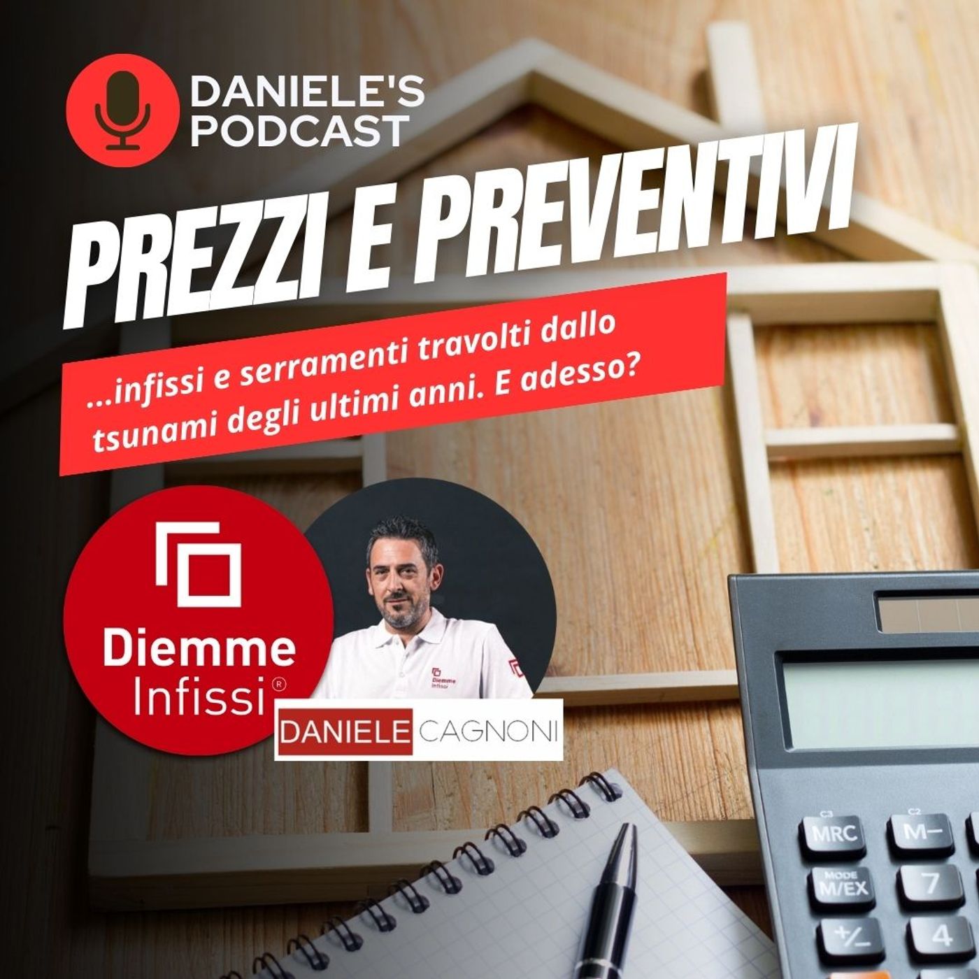 Scegliere Infissi è il Podcast di Daniele Cagnoni - SerramenTecnico - Tutorial Infissi e serramenti