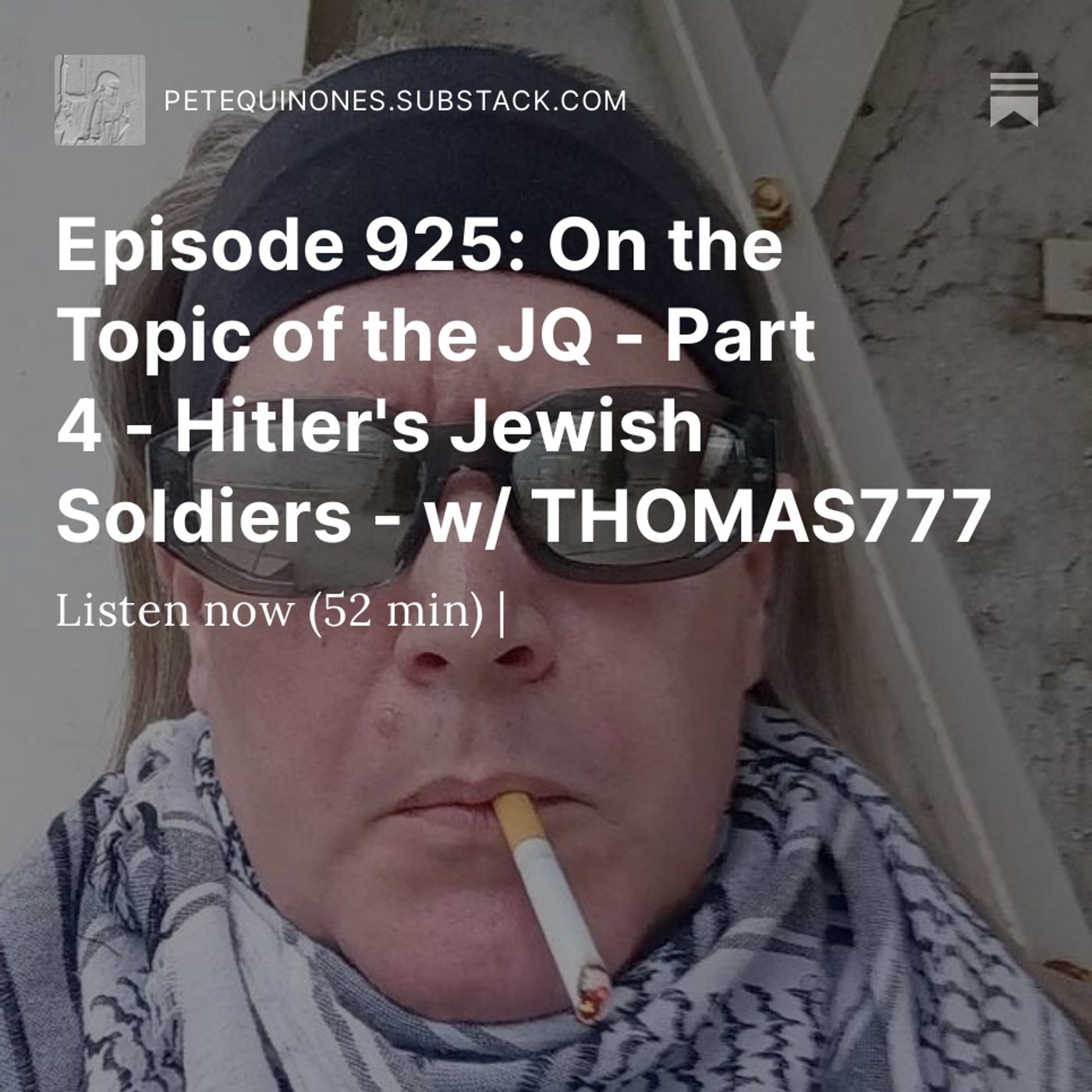 Episode 925: On the Topic of the JQ - Part 4 - Hitler's Jewish Soldiers - w/ THOMAS777