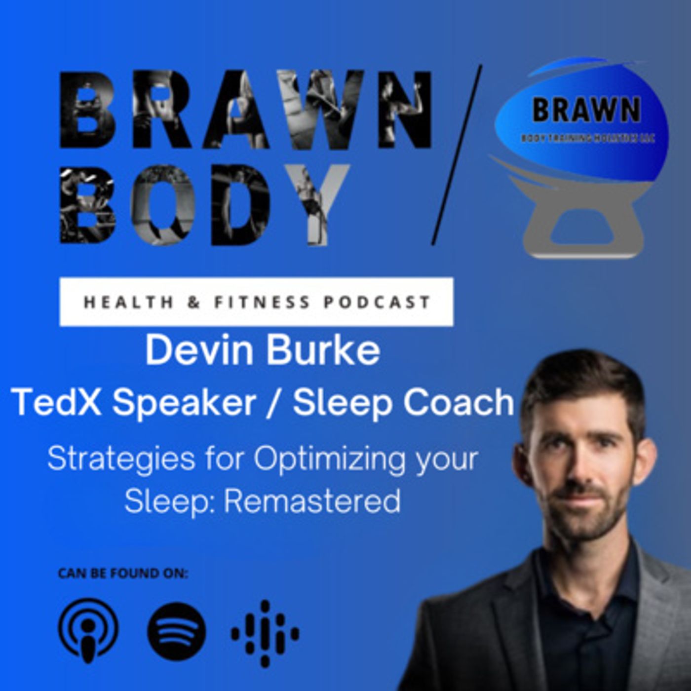 Brawn Body Health and Fitness Podcast