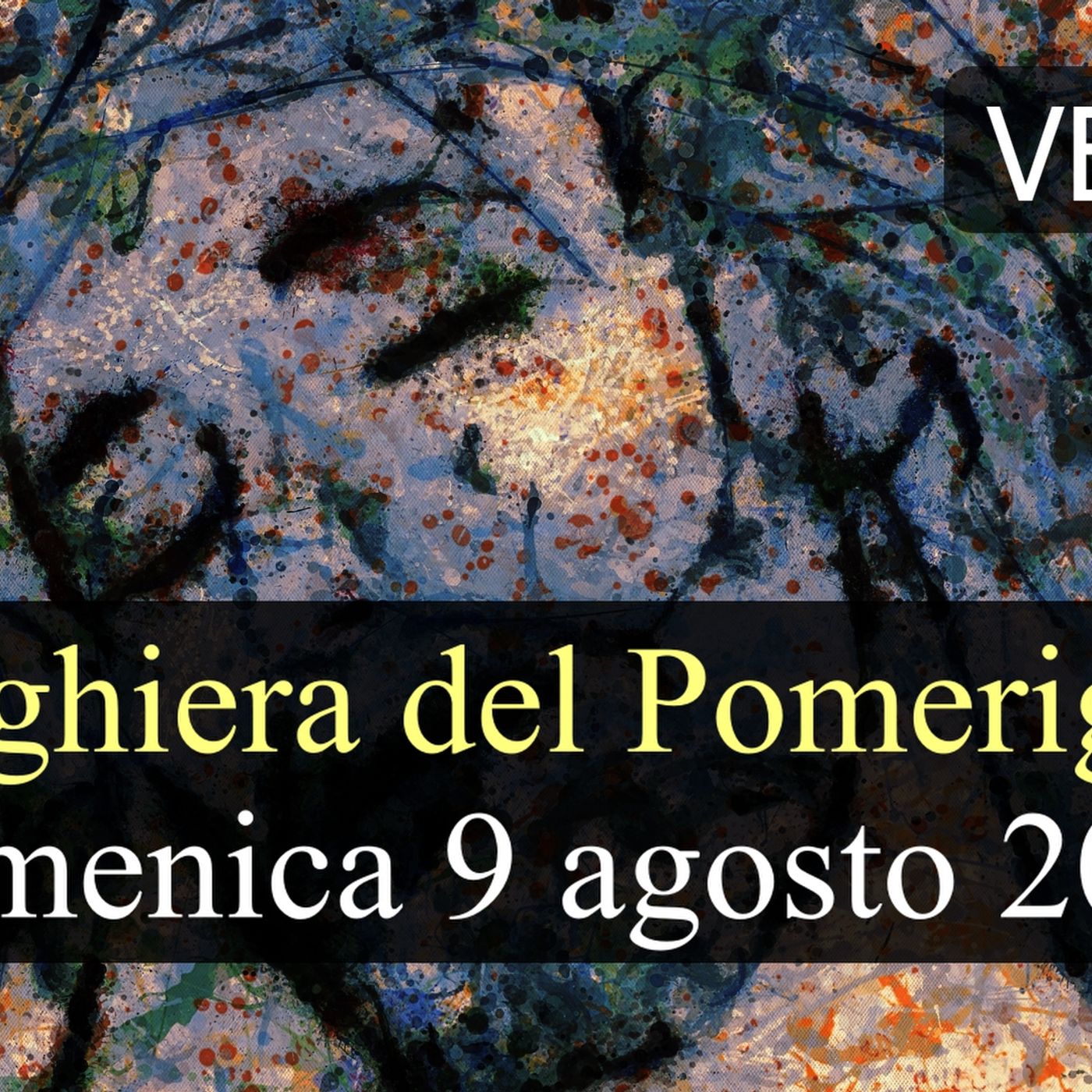 Preghiera del Pomeriggio DOMENICA 9 AGOSTO 2026 ❤️ Secondi Vespri XIX Domenica T.O. episode artwork