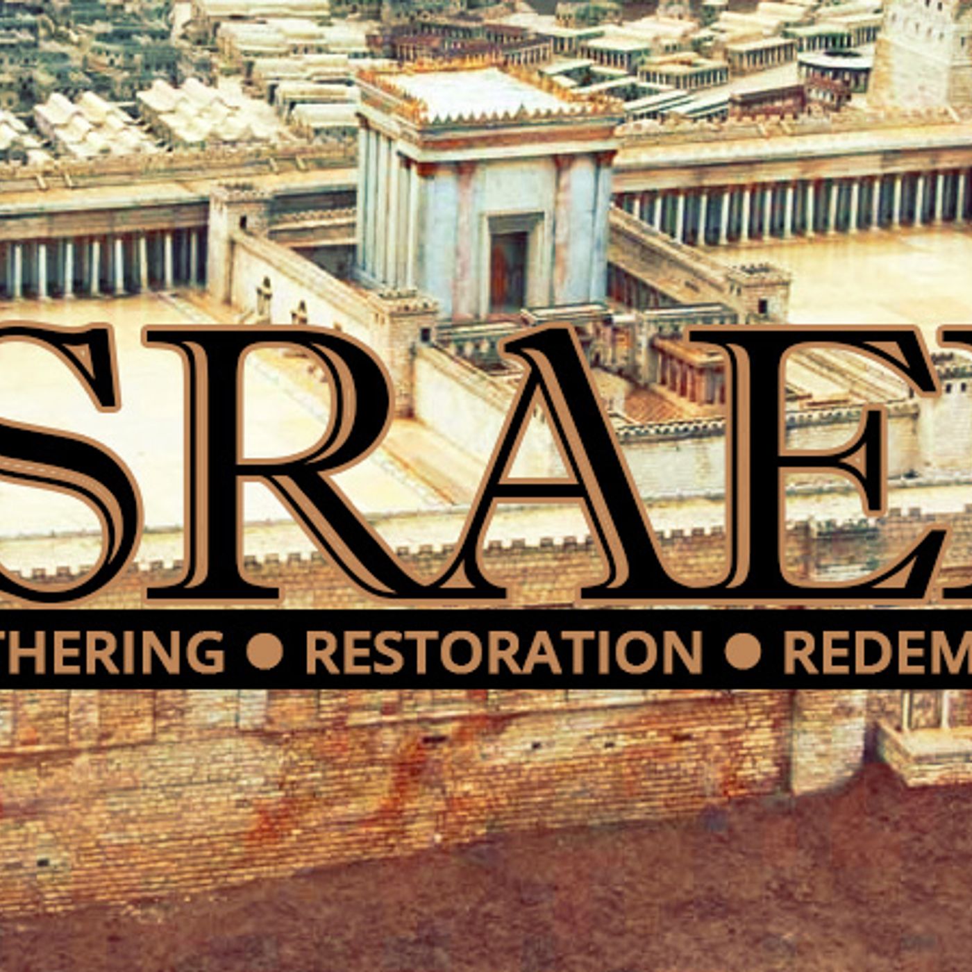 The Coming Final Regathering, Restoration And Redemption Of The Jews And Israel episode artwork