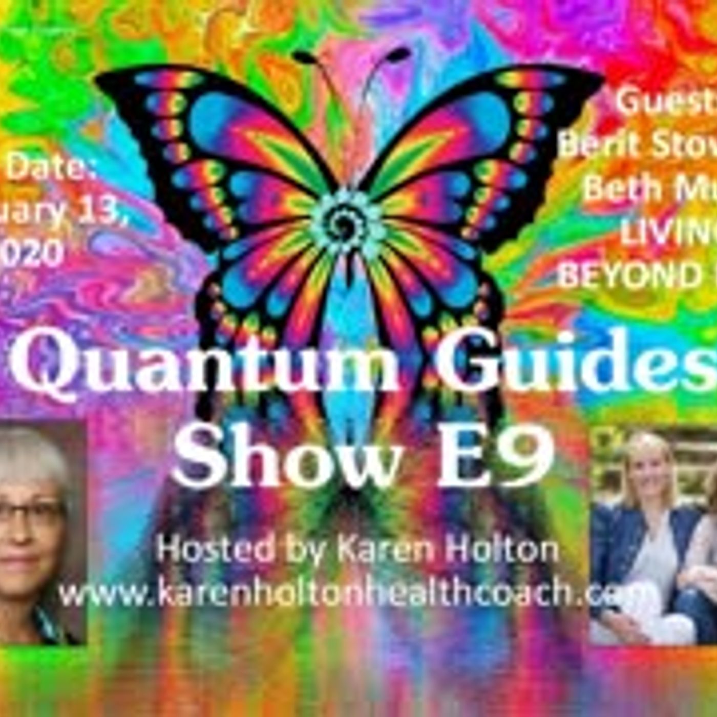 Quantum Guides Show E9 - Berit Stover & Beth Mund & LIVING BEYOND FEAR