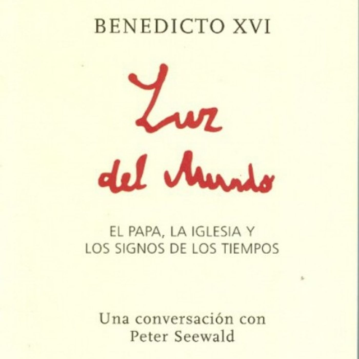 Luz del mundo - Papa Benedicto XVI