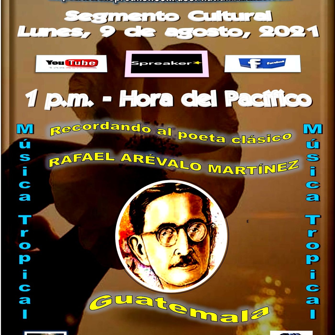 Recordando al poeta clásico guatemalteco, Rafael Arévalo Martínez + Música Tropical episode artwork