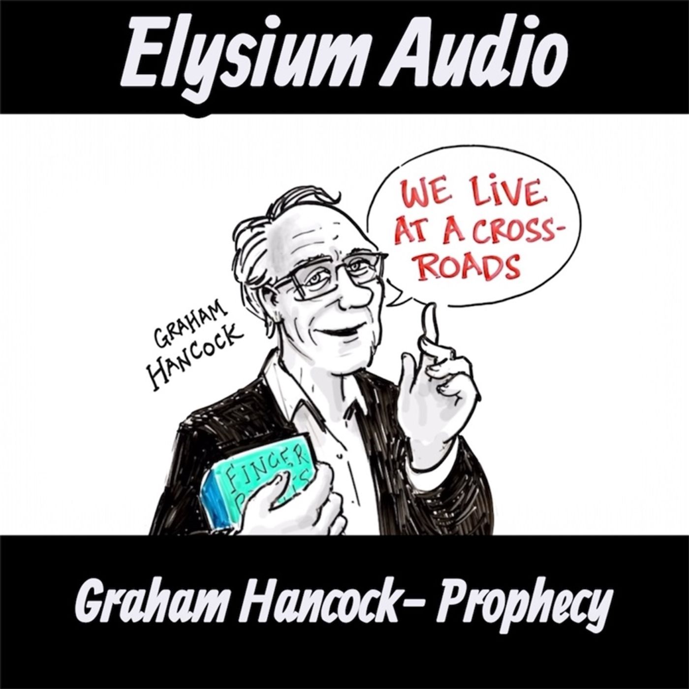 Graham Hancock- Prophecy