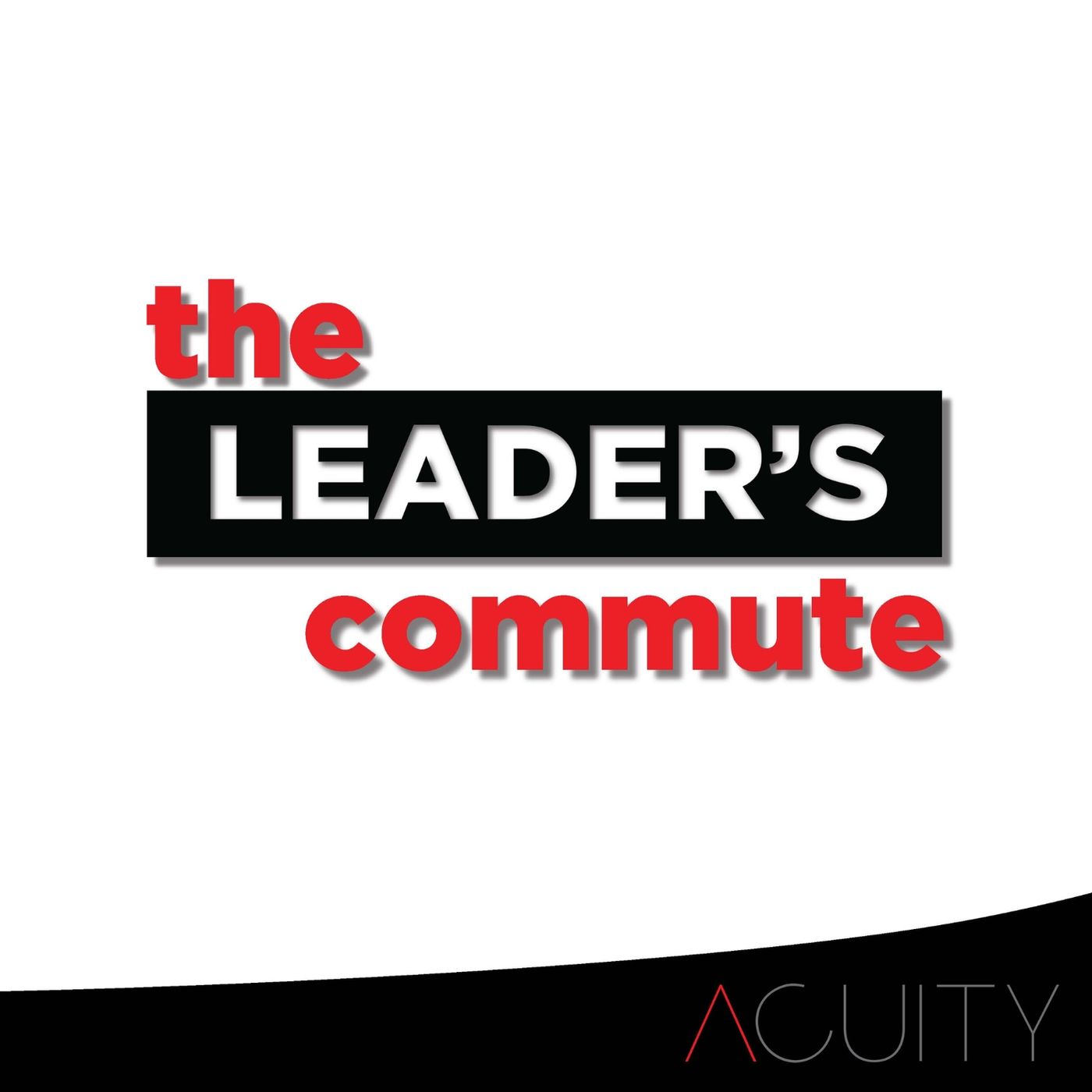 The Leader's Commute Podcast