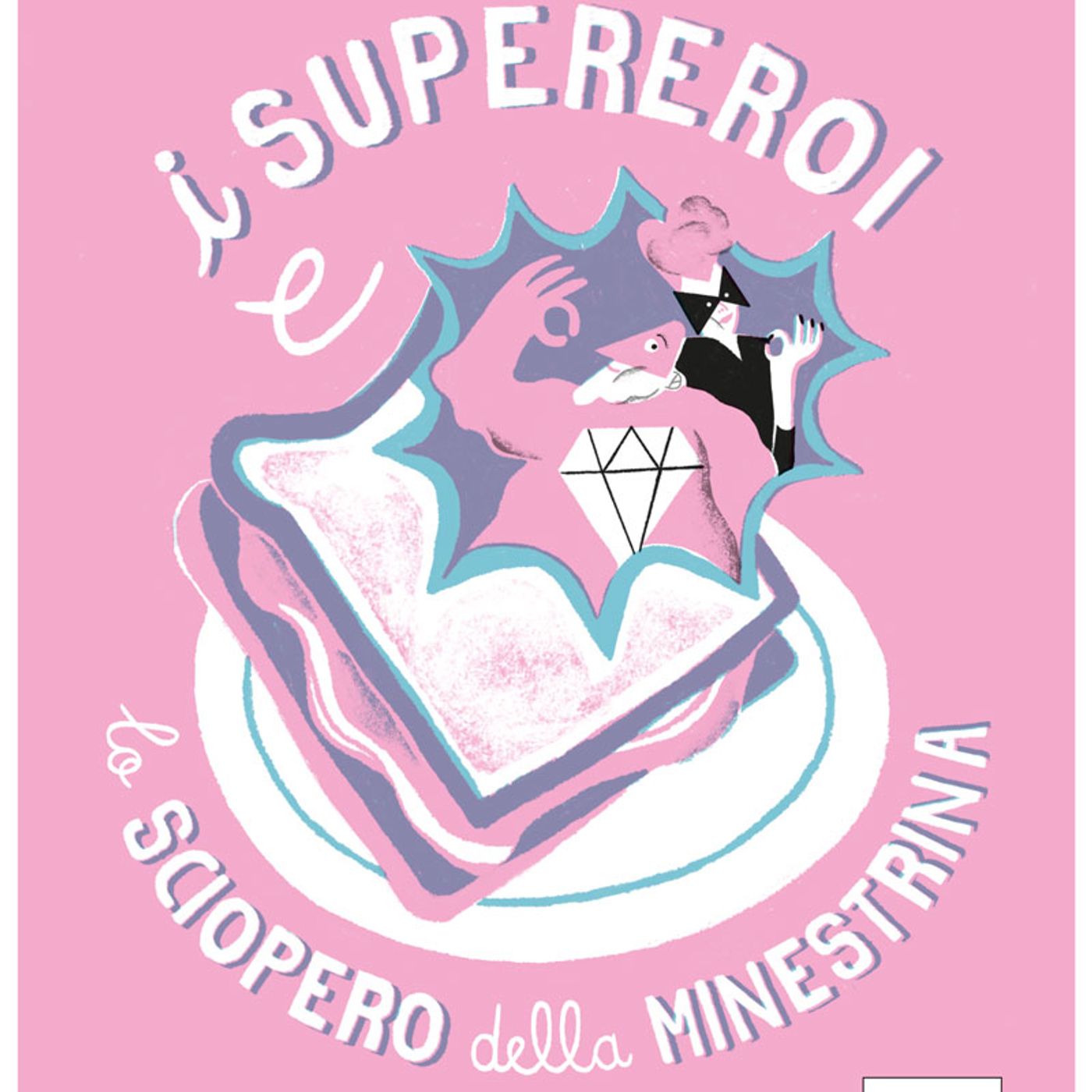 Supereroi: lo sciopero della minestrina