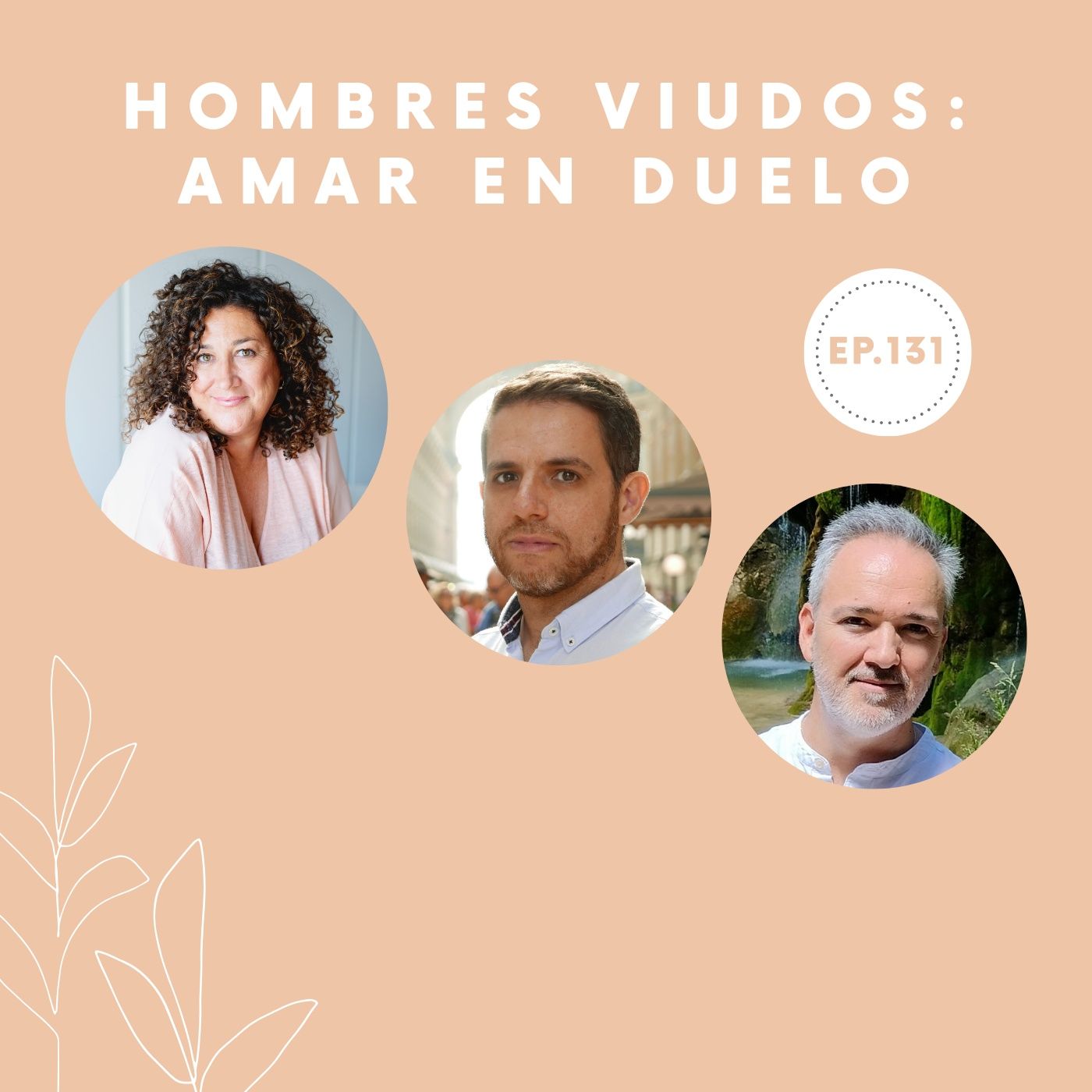 131-Hombres viudos: Amar en el duelo