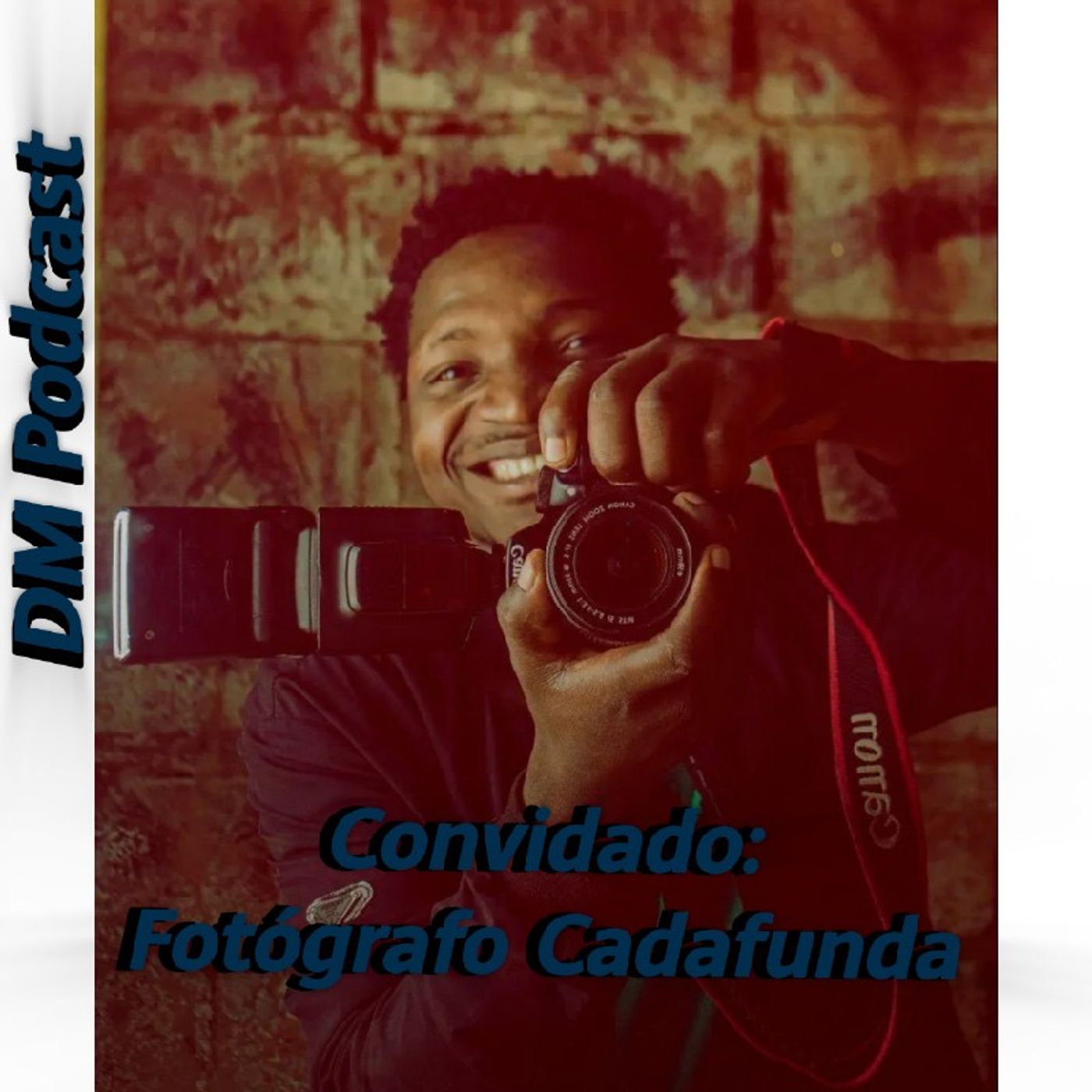 EPISODIO 01_ DM Podcast_Fotógrafo Cadafunda_ Agosto de 2026.mp3 episode artwork