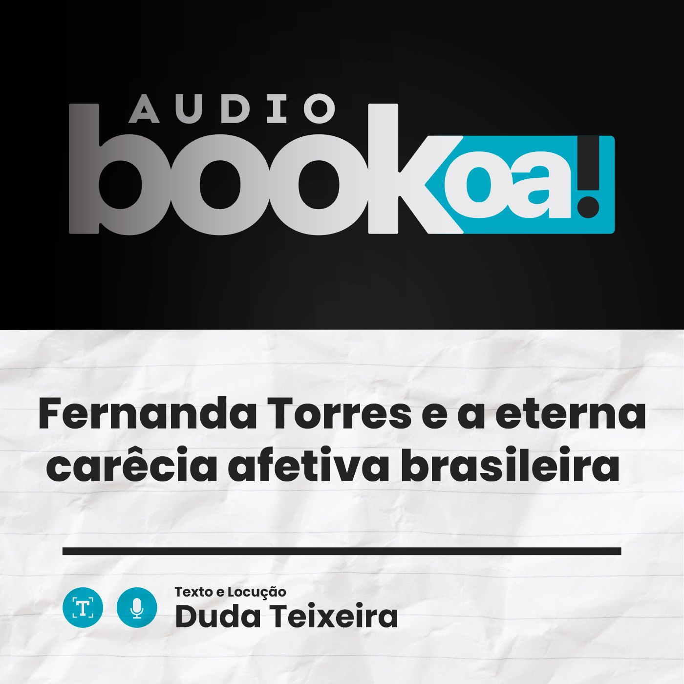 Fernanda Torres e a eterna carêcia afetiva brasileira | Audiobook OA! episode artwork