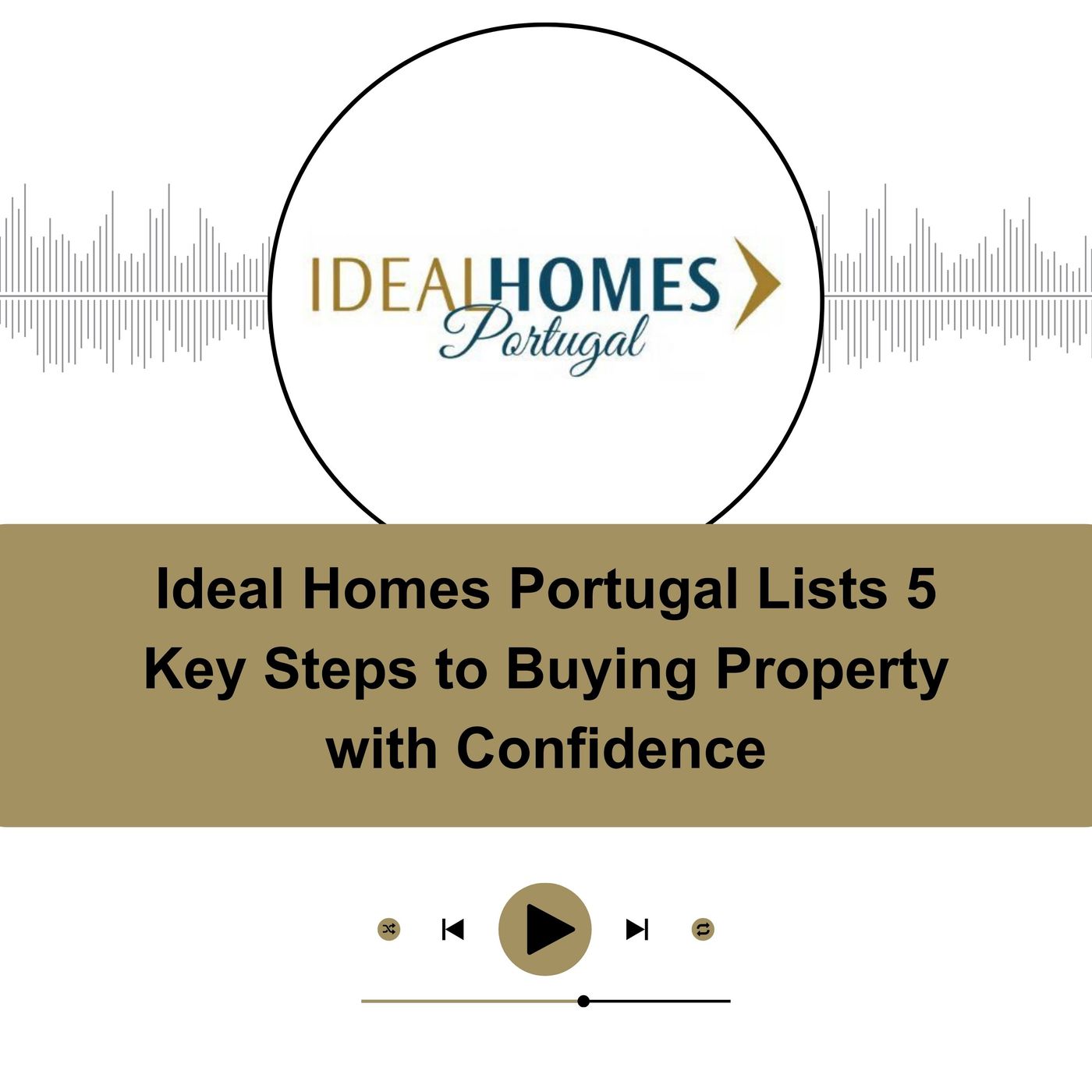 Ideal Homes Portugal Lists 5 Key Steps to Buying Property with Confidence episode artwork