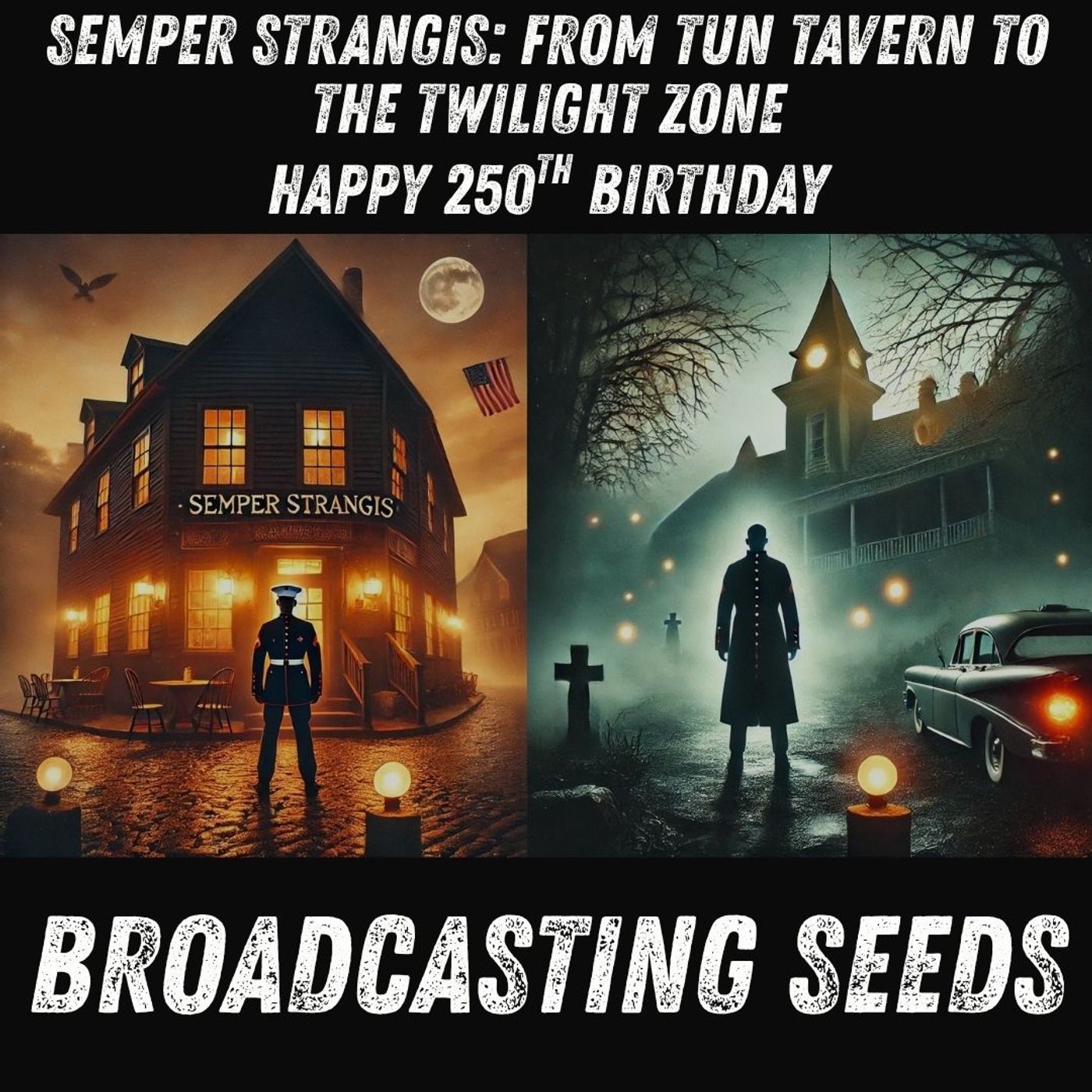 Semper Strangis: From Tun Tavern to the Twilight Zone!