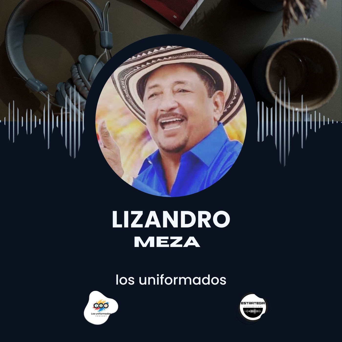 🎙️ Los Uniformados | Ponte el uniforme: la música tiene una historia que contar 📚🔥