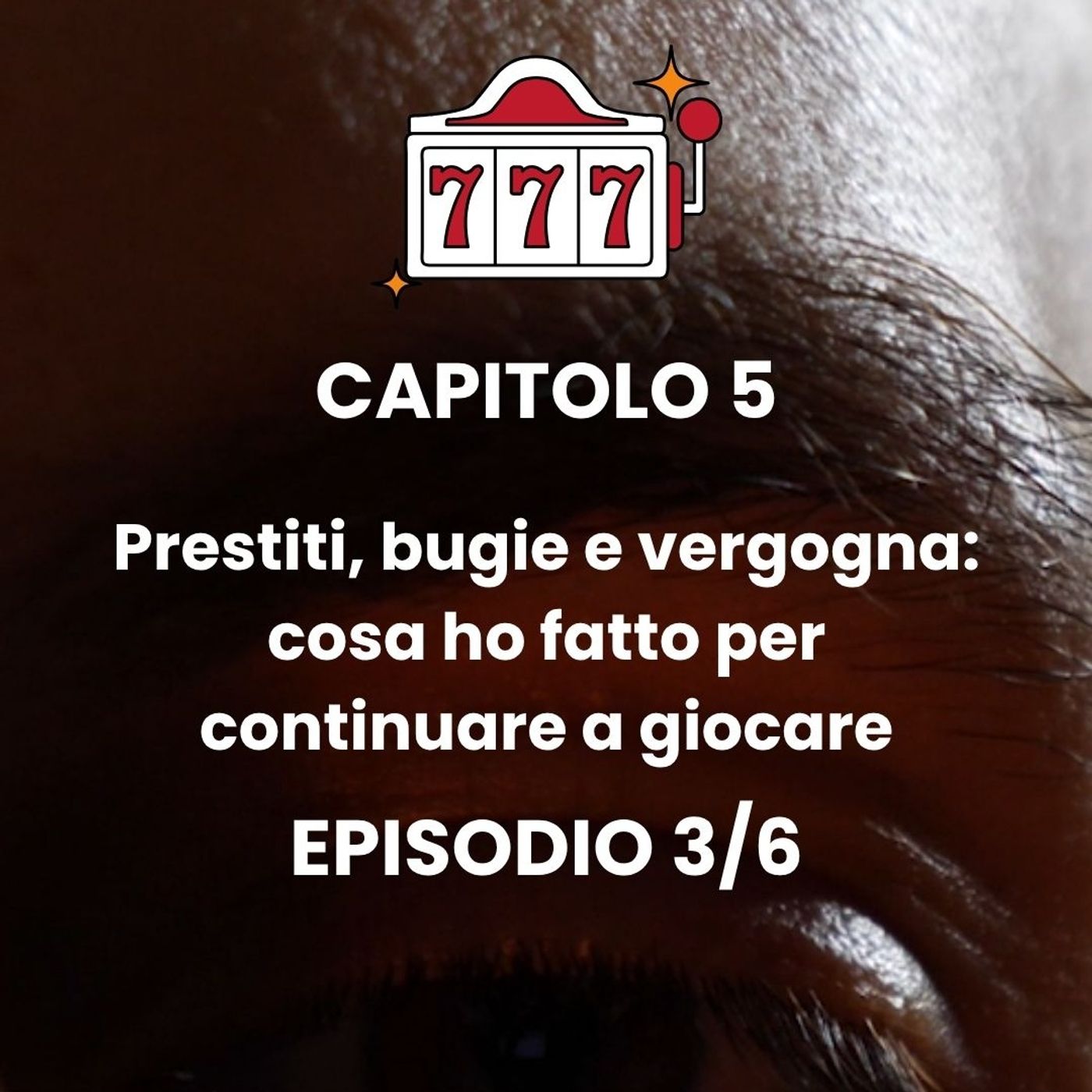 CAPITOLO 5 - Episodio 3 - La mia storia di rovina e redenzione episode artwork
