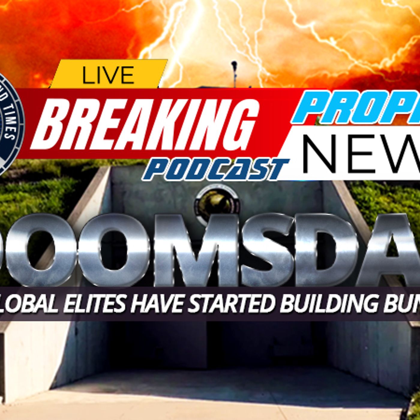 NTEB PROPHECY NEWS PODCAST: Global Elite Billionaires Building Underground Doomsday Bunkers episode artwork