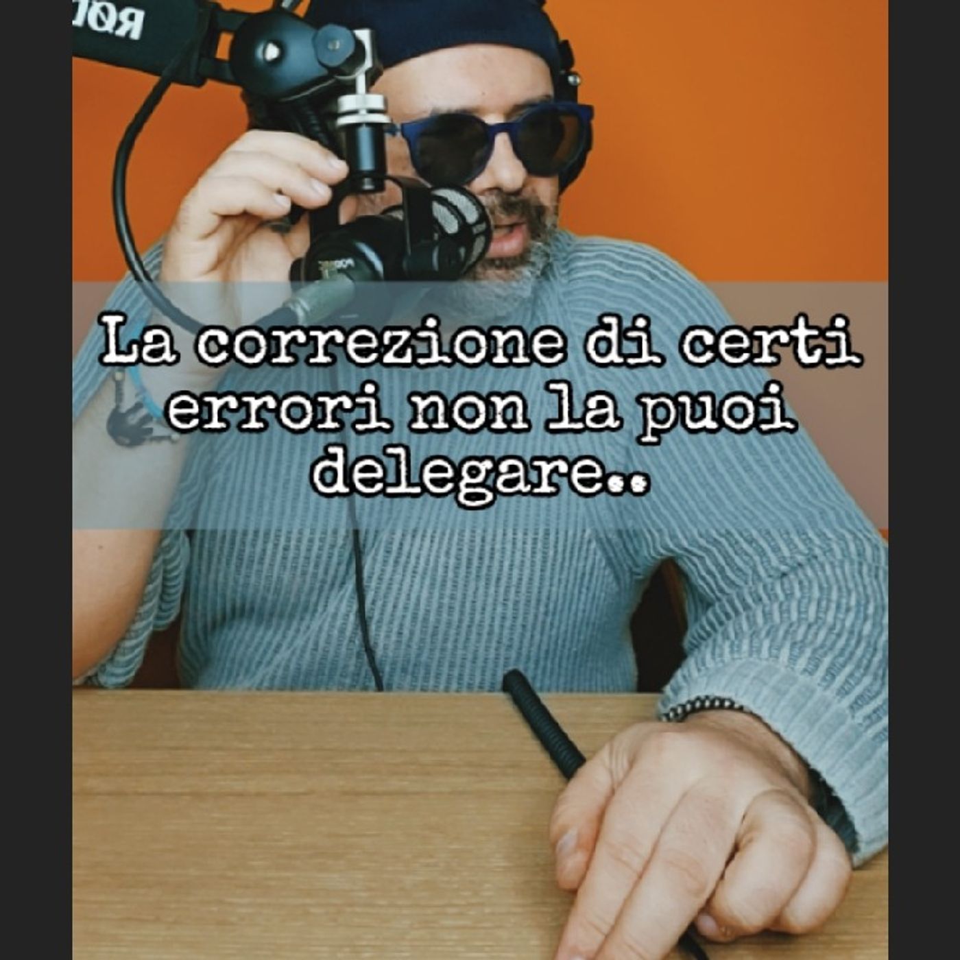Episodio 1540 - La correzione di certi errori non la puoi delegare... #4tu episode artwork