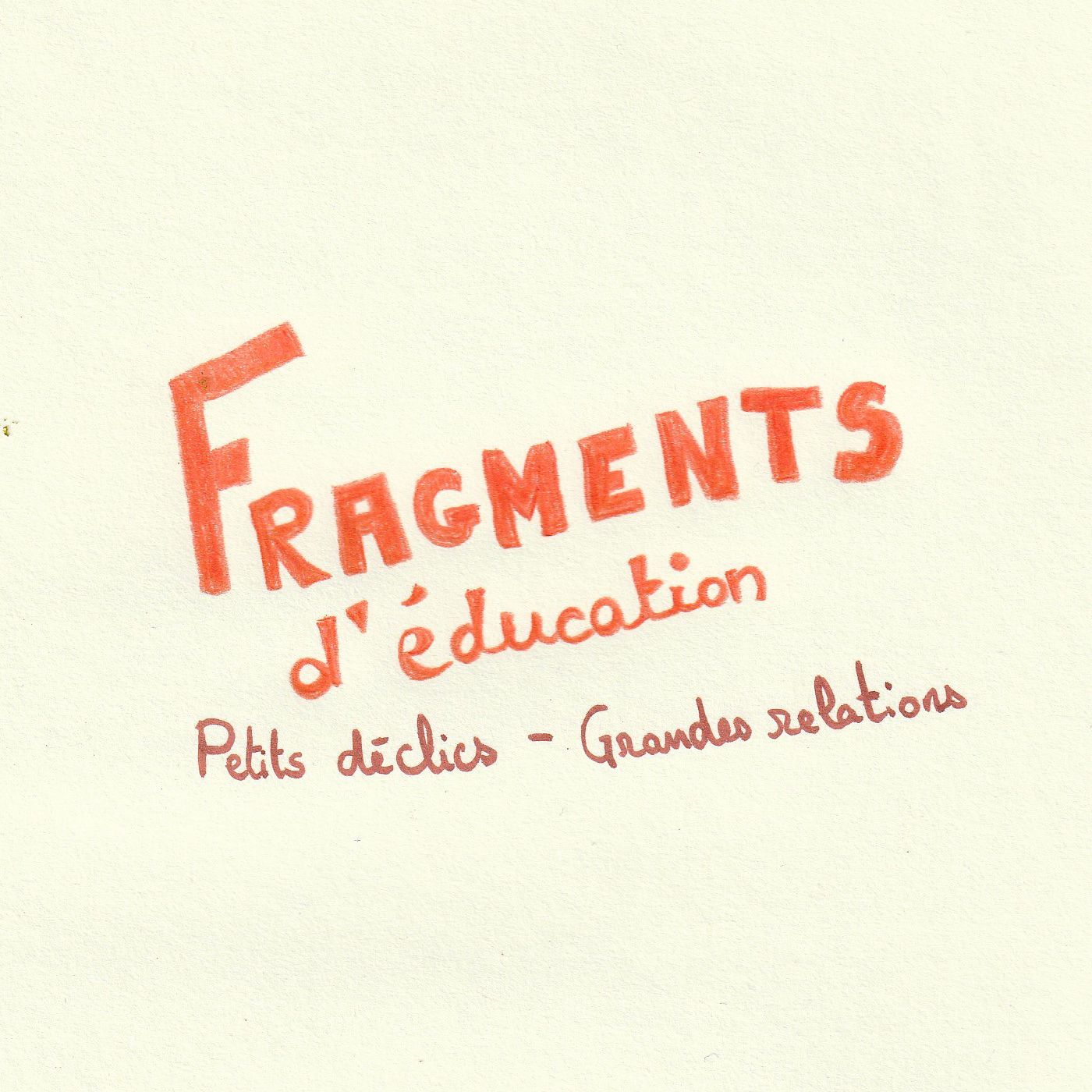 Fragments d'Education podcast artwork
