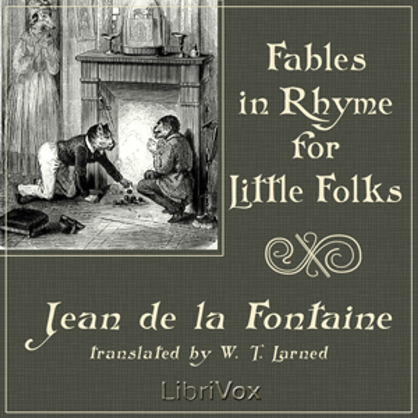 Fables in Rhyme for Little Folks by Jean de La Fontaine (1621 - 1695)