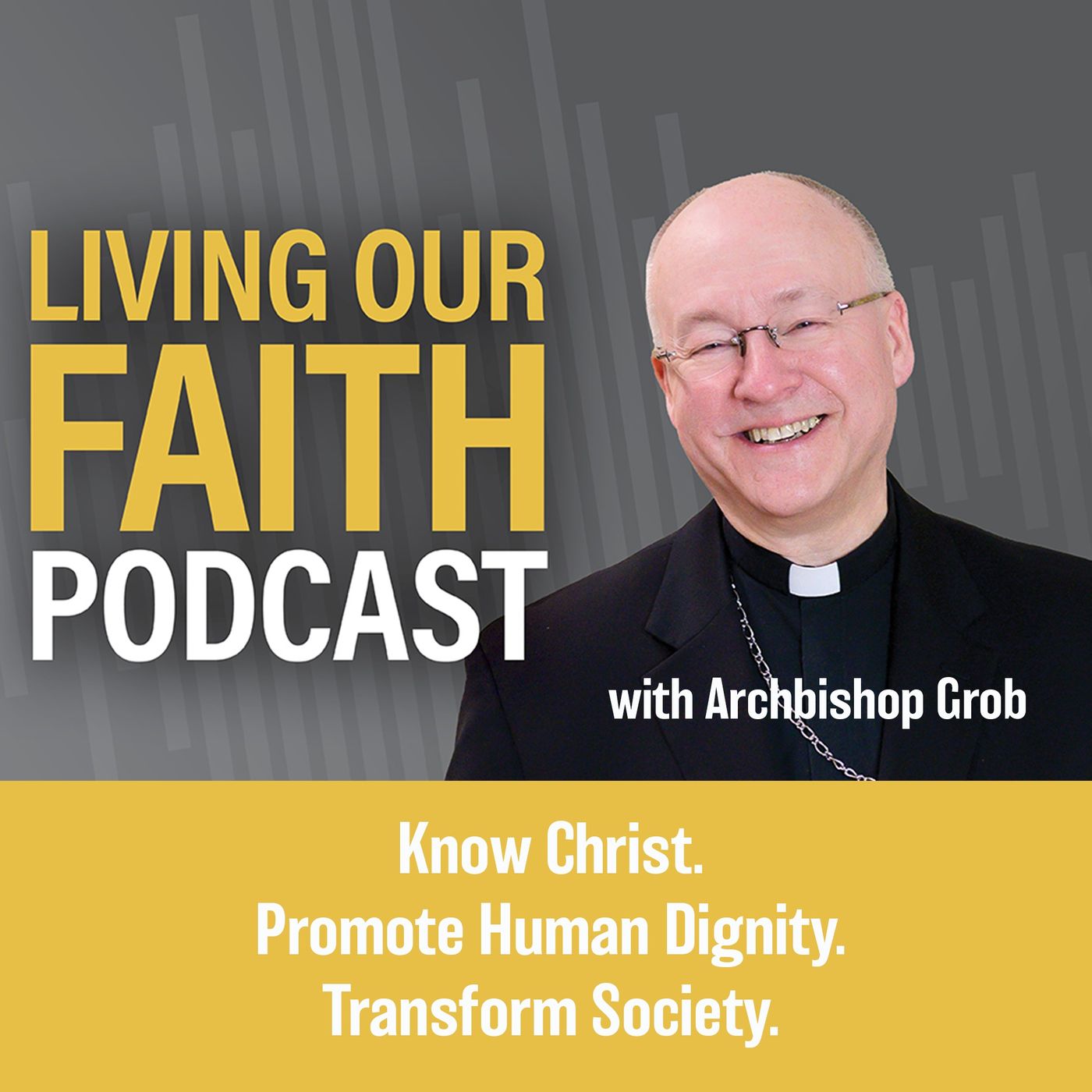Know Christ. Promote Human Dignity. Transform Society.