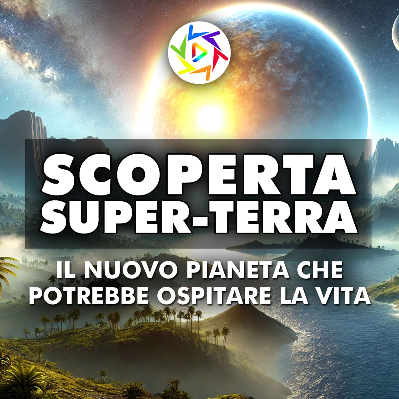 SCOPERTA NUOVA SUPER-TERRA: Potrebbe Ospitare la Vita!