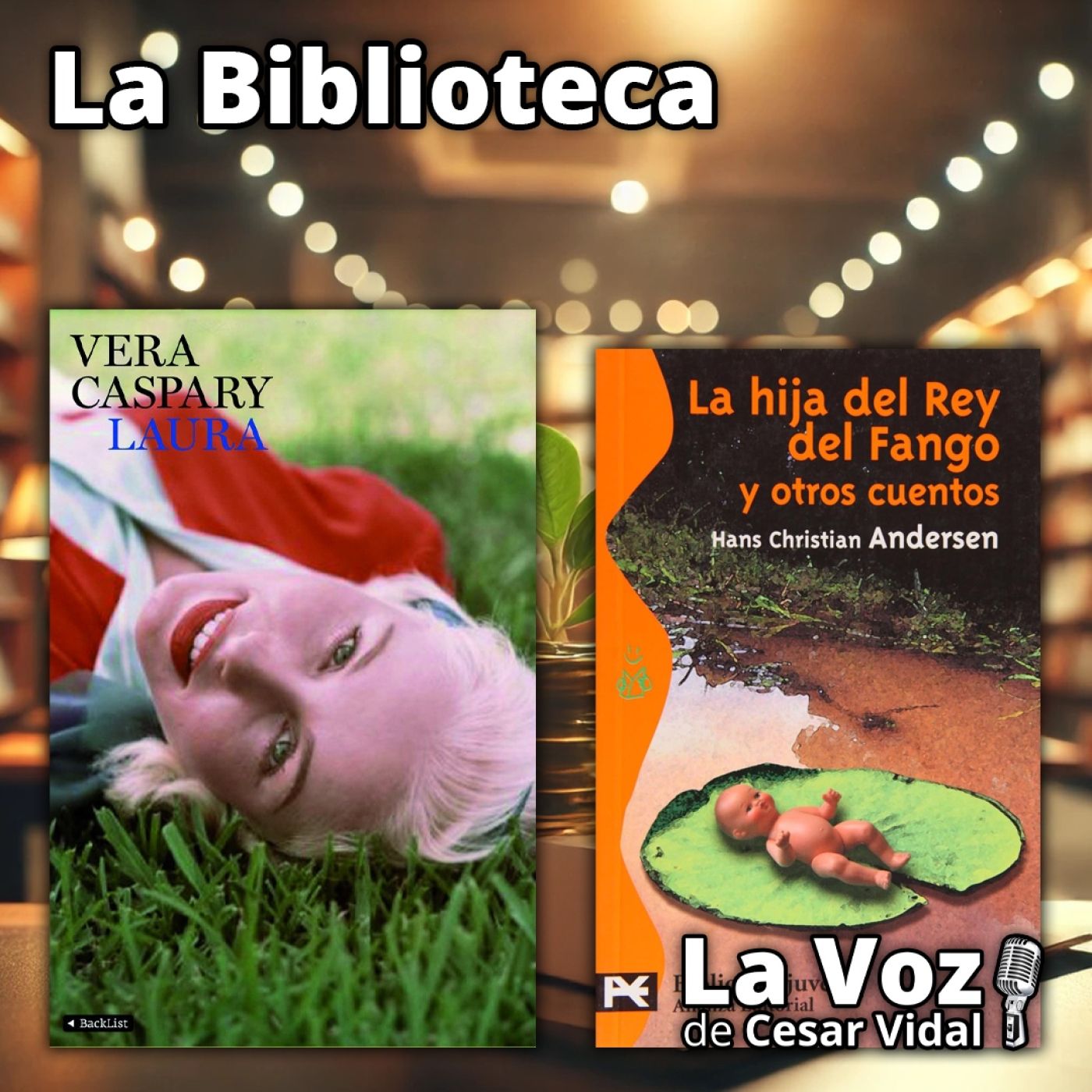 La Biblioteca: "Laura" y "La hija del Rey del Fango y otros cuentos" - 25/09/25 episode artwork