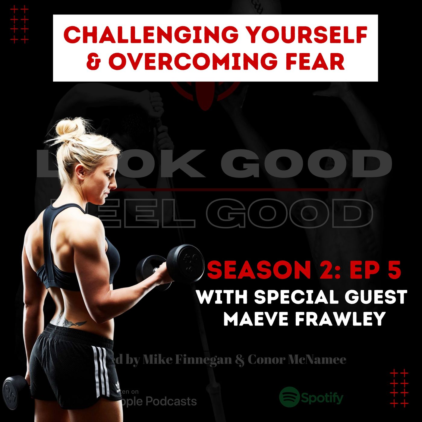 The Look Good, Feel Good, Podcast