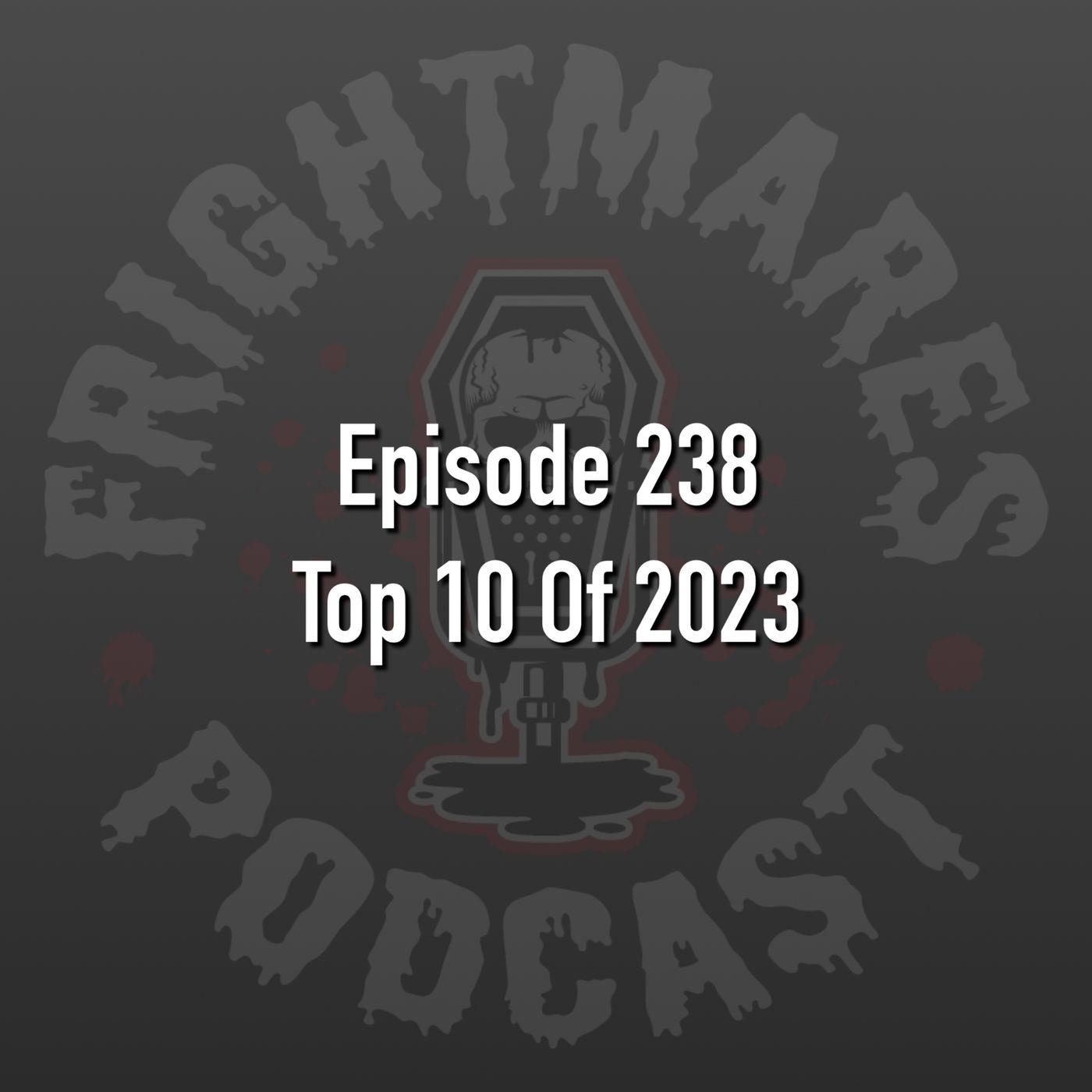 Ep. 238 - Top 10 Of 2023 episode artwork