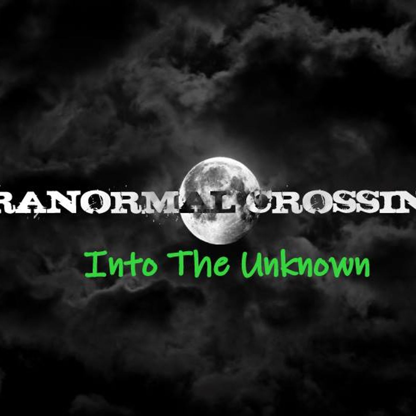 Paranormal Crossings- Into the Unkown