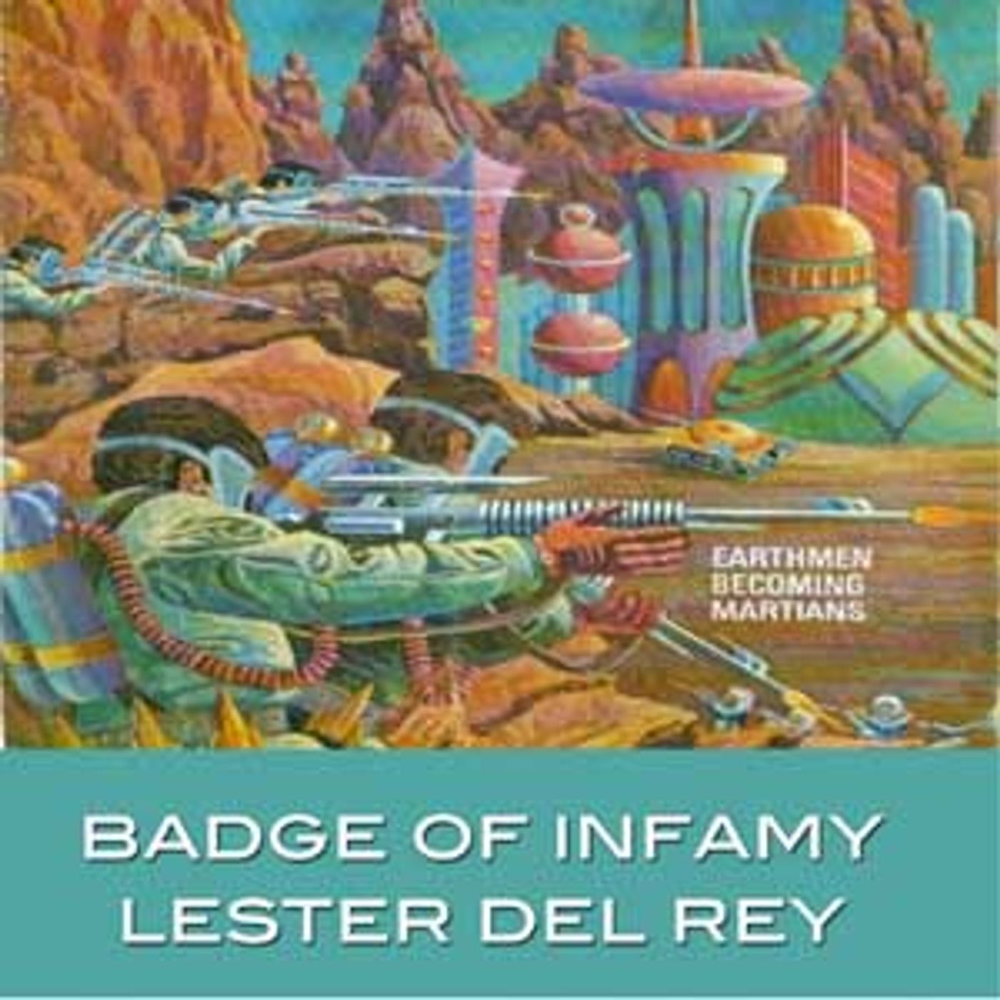Badge of Infamy by Lester del Rey podcast artwork