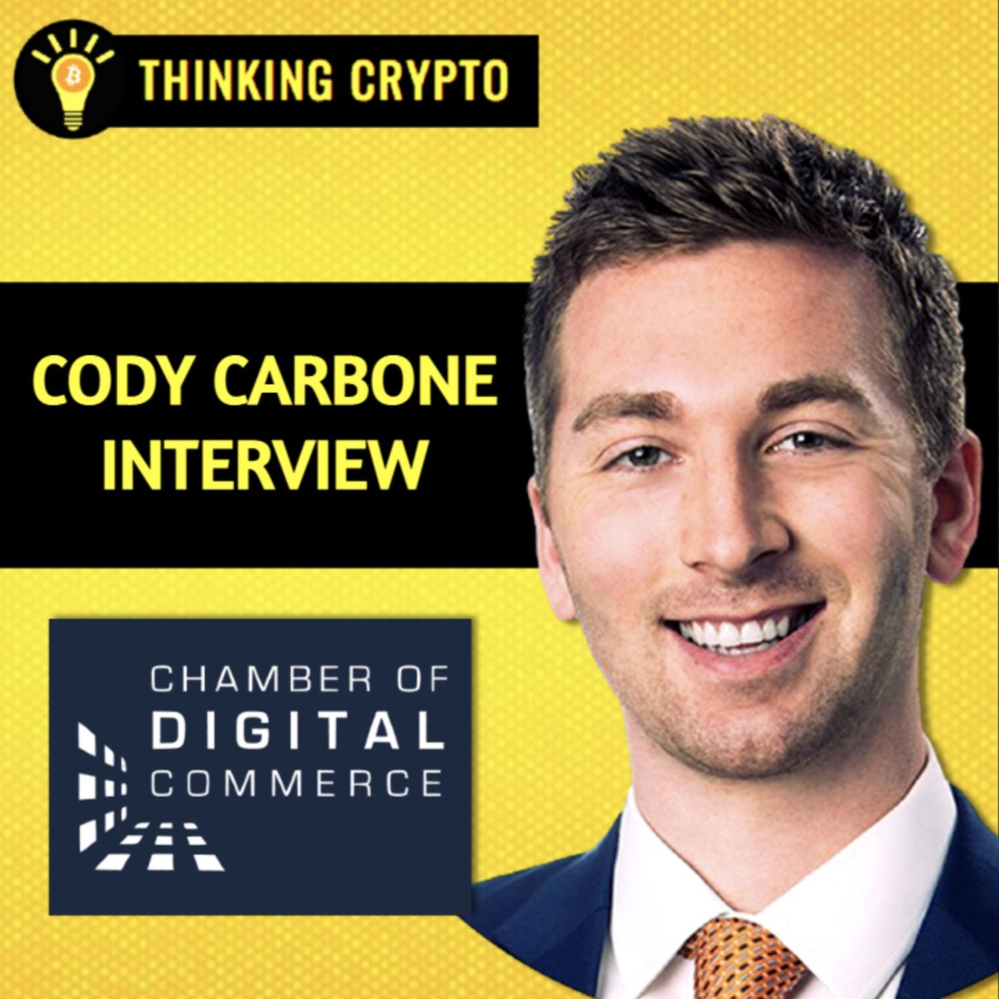 Cody Carbone Interview - Chamber of Digital Commerce Crypto Regulation Plans, SEC Ripple XRP & Grayscale BTC ETF