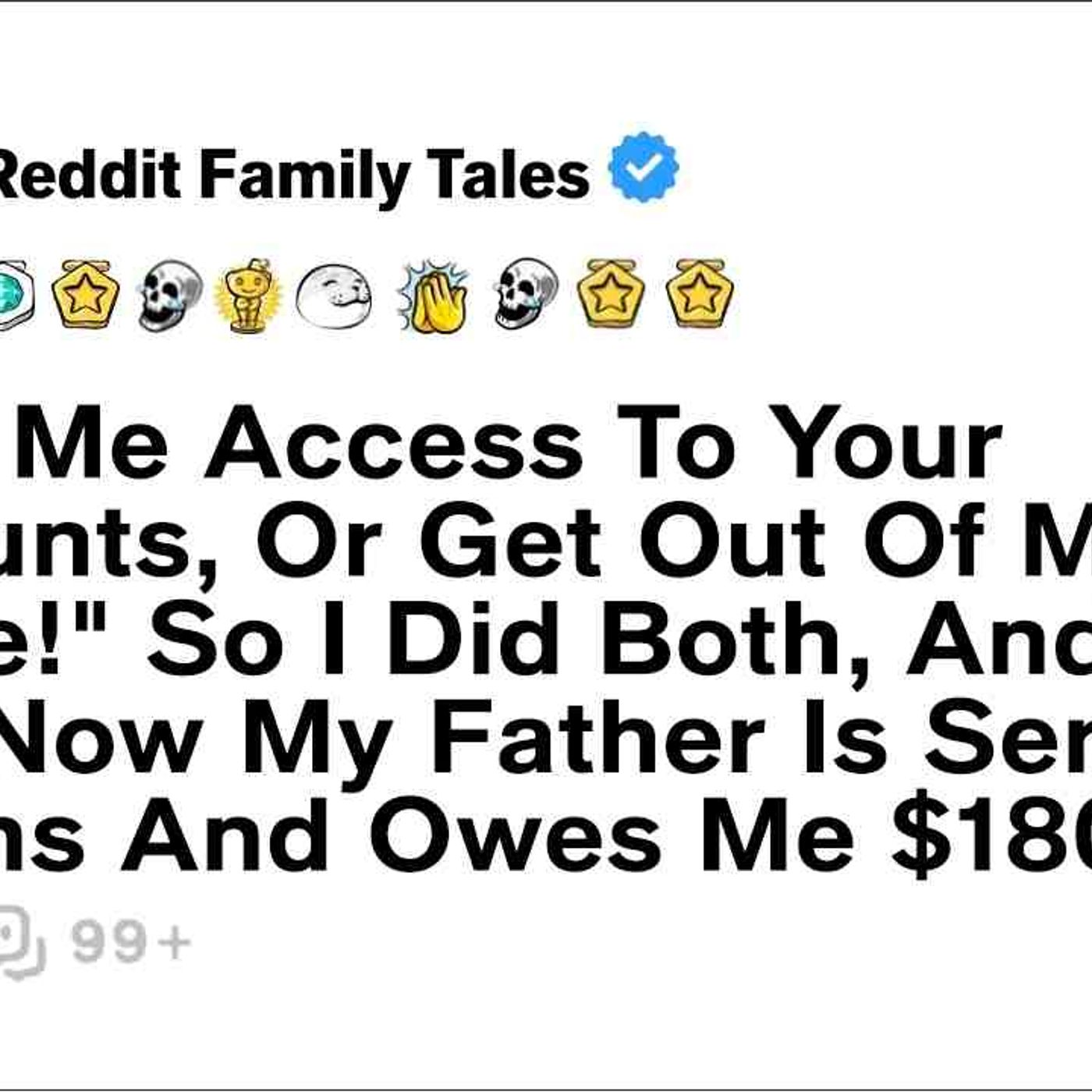 _Give Me Access To Your Accounts_ Or Get Out Of My House__ So I Did Both... - Reddit Family Tales episode artwork