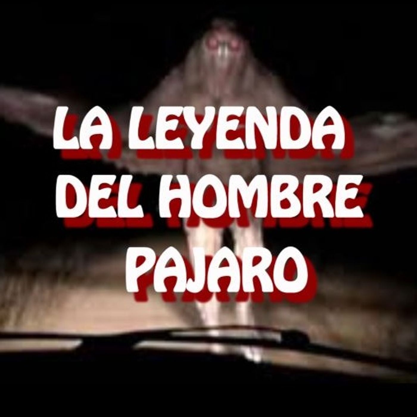 La Leyenda Del Hombre Pajaro