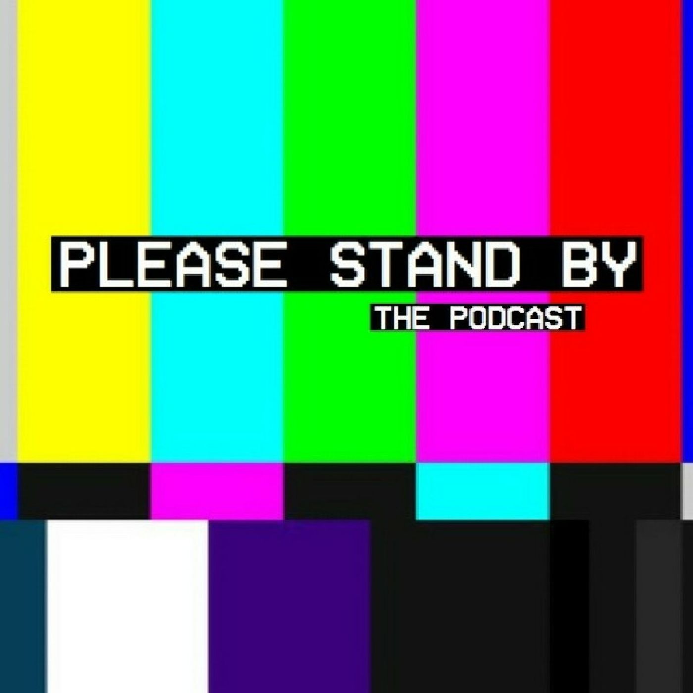 Please Stand By