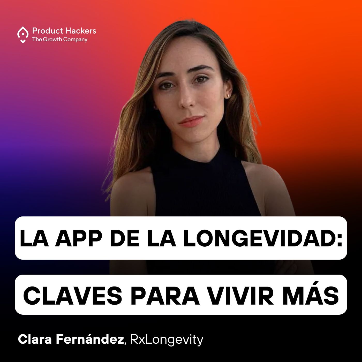 La app de la longevidad: las claves para vivir más con Clara Fernández de RxLongevity