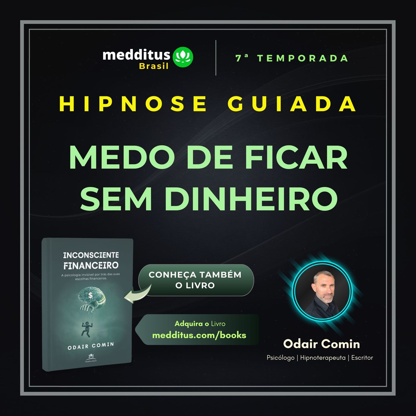 308 | Hipnose Guiada para Superar o Medo de Ficar Sem Dinheiro | Odair Comin episode artwork