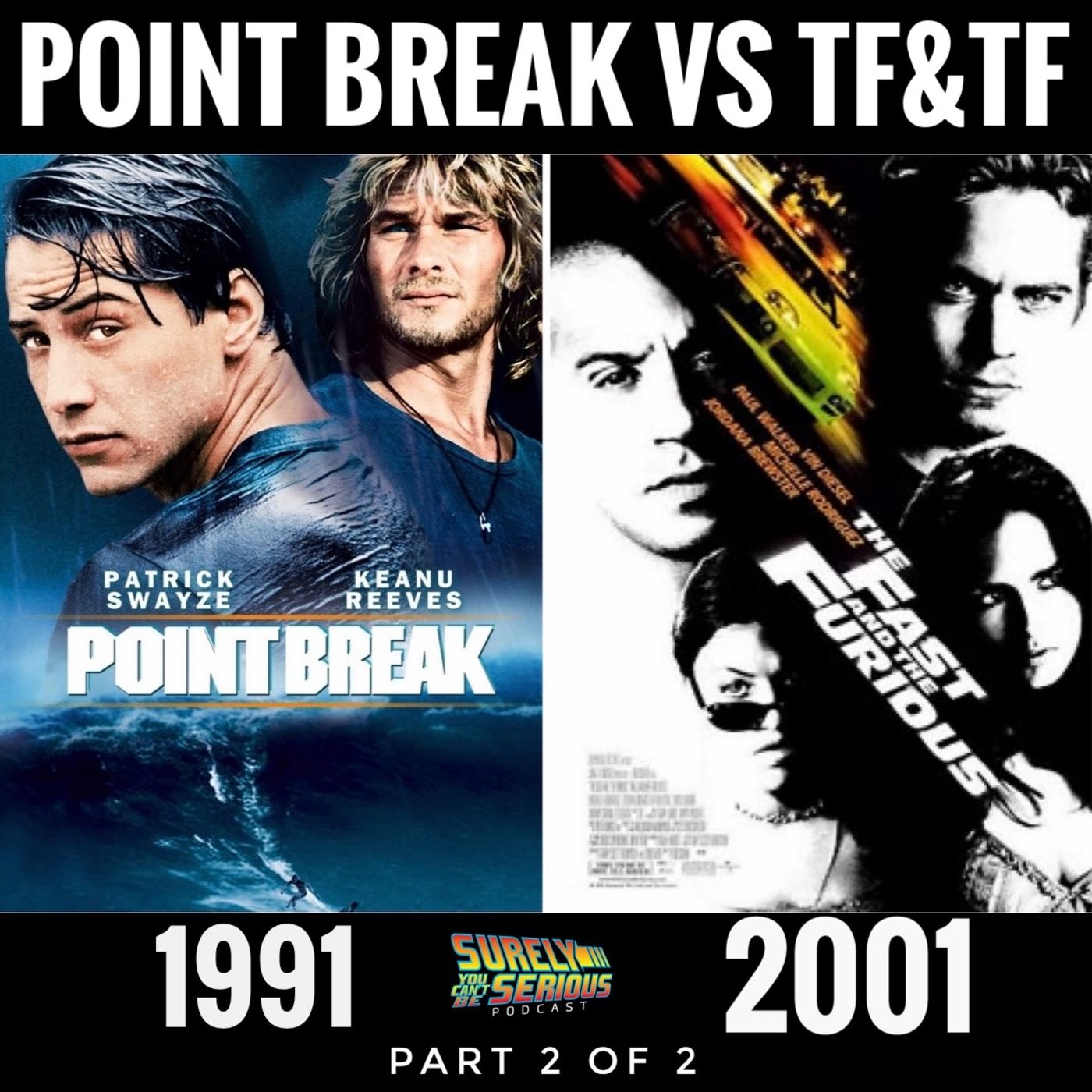 "Point Break" (1991)  vs. "The Fast and the Furious" (2001): Part 2