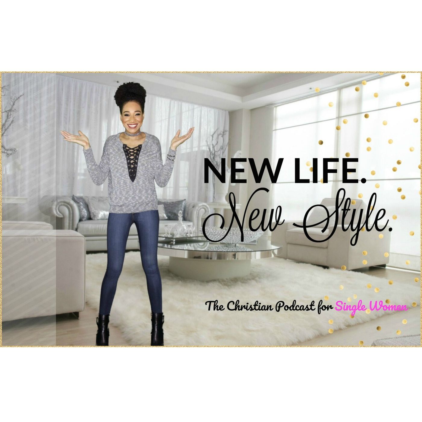 New Life. New Style. | Christian Podcast