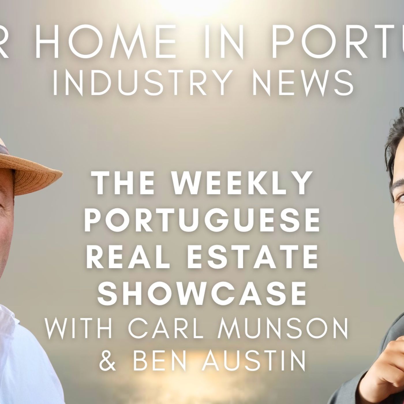 #2 Find Your Home in Portugal with The Agency's Carl Munson & Ben Austin - 13-10-25