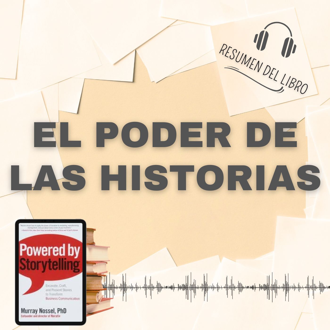6 Secretos del Libro 'EL PODER DE LAS HISTORIAS' 📗 Resumen del Libro - Ideas Clave de Murray Nossel (Baja tu PDF📥)