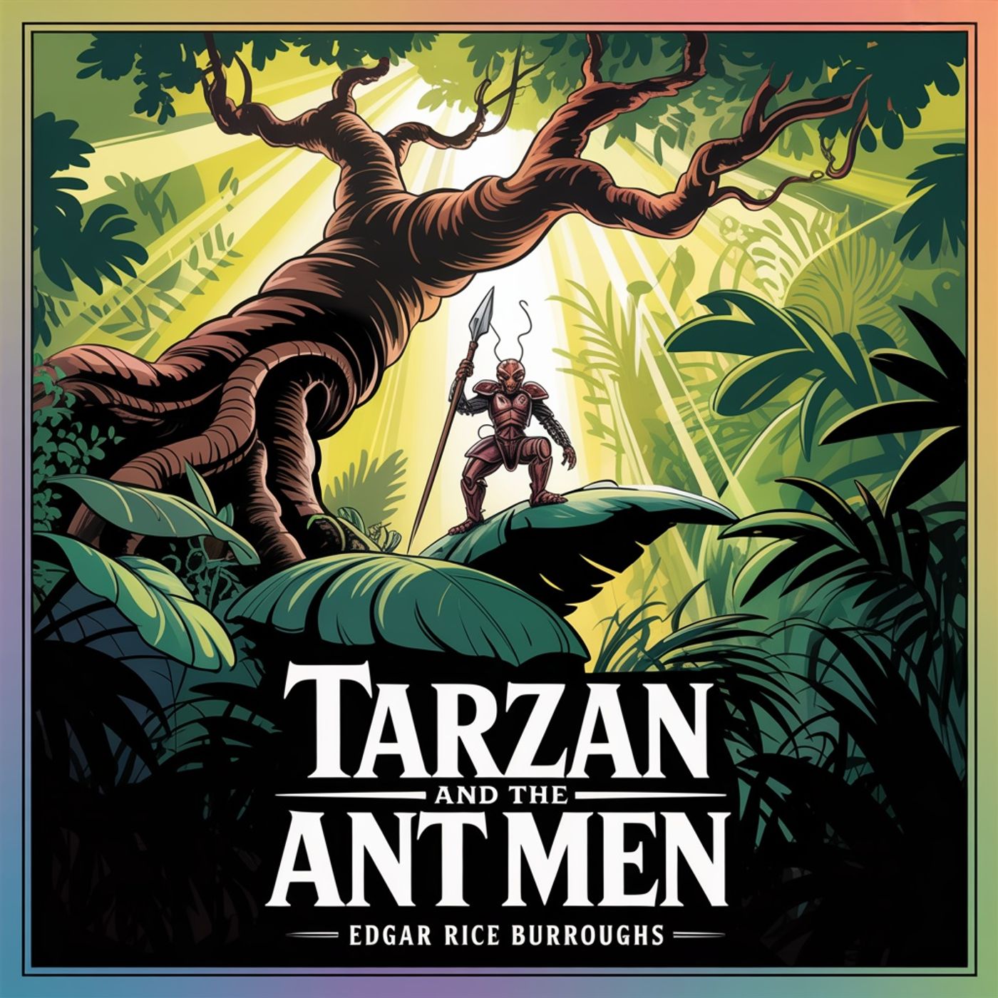 Tarzan and the Ant Men (Adventures Among the Minunians)