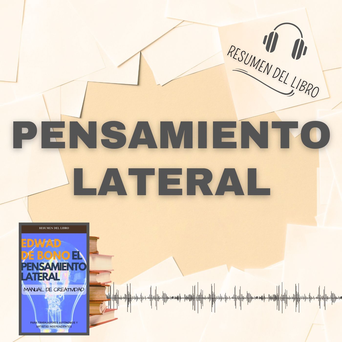 PENSAMIENTO LATERAL 📗 Resumen del Libro - Ideas Clave de EDWARD DE BONO (Baja tu PDF📥)
