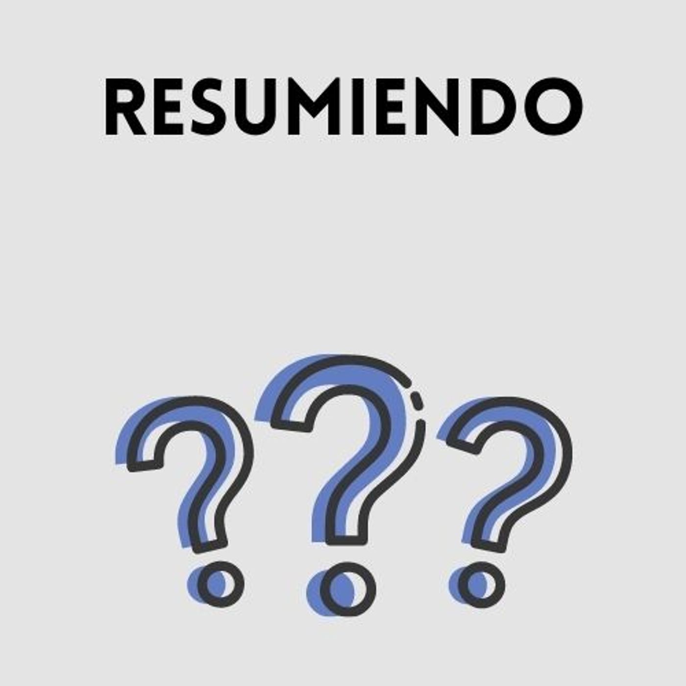 Resumiendo