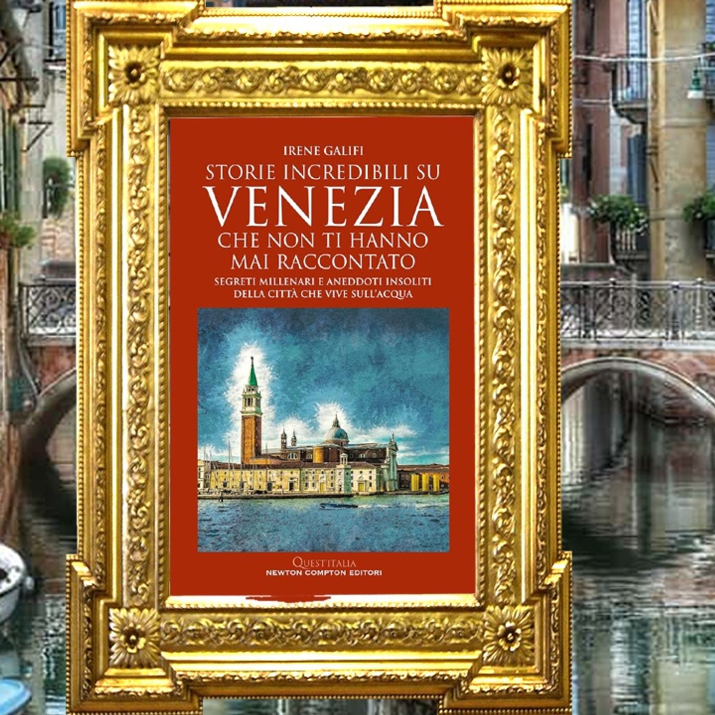 Irene Galifi:" Storie incredibili su Venezia che non ti hanno mai raccontato"