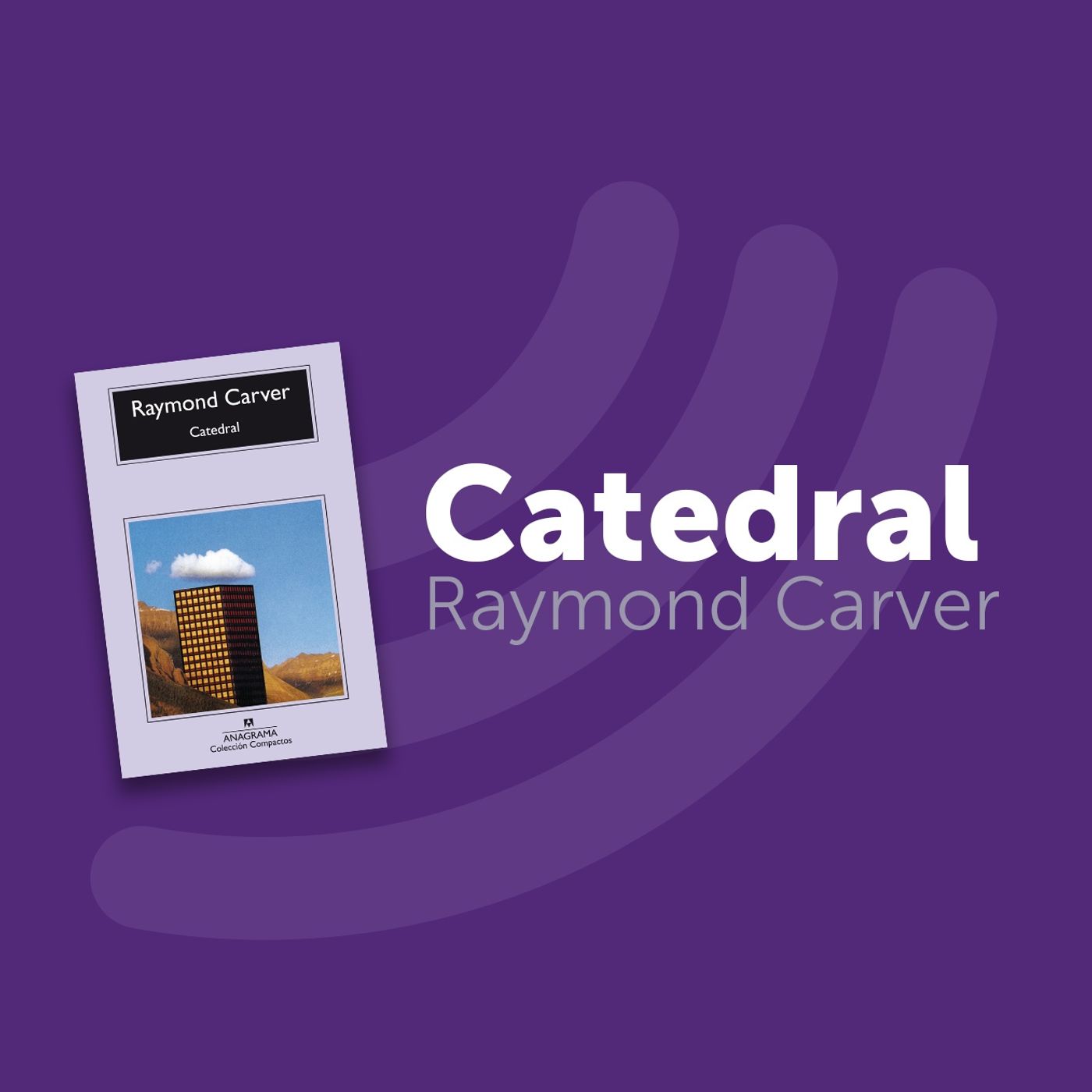 T1 Cap. 3: Raymond Carver - Catedral