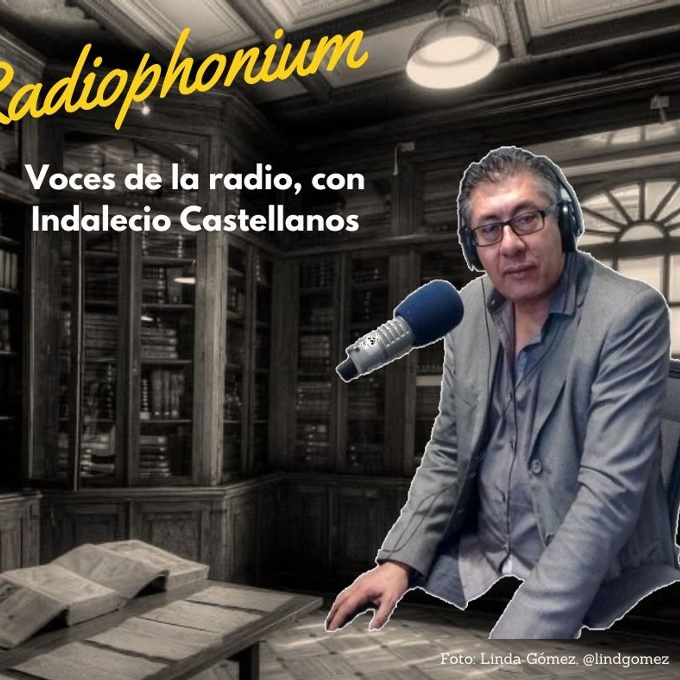 Voces de la radio, con Indalecio Castellanos episode artwork
