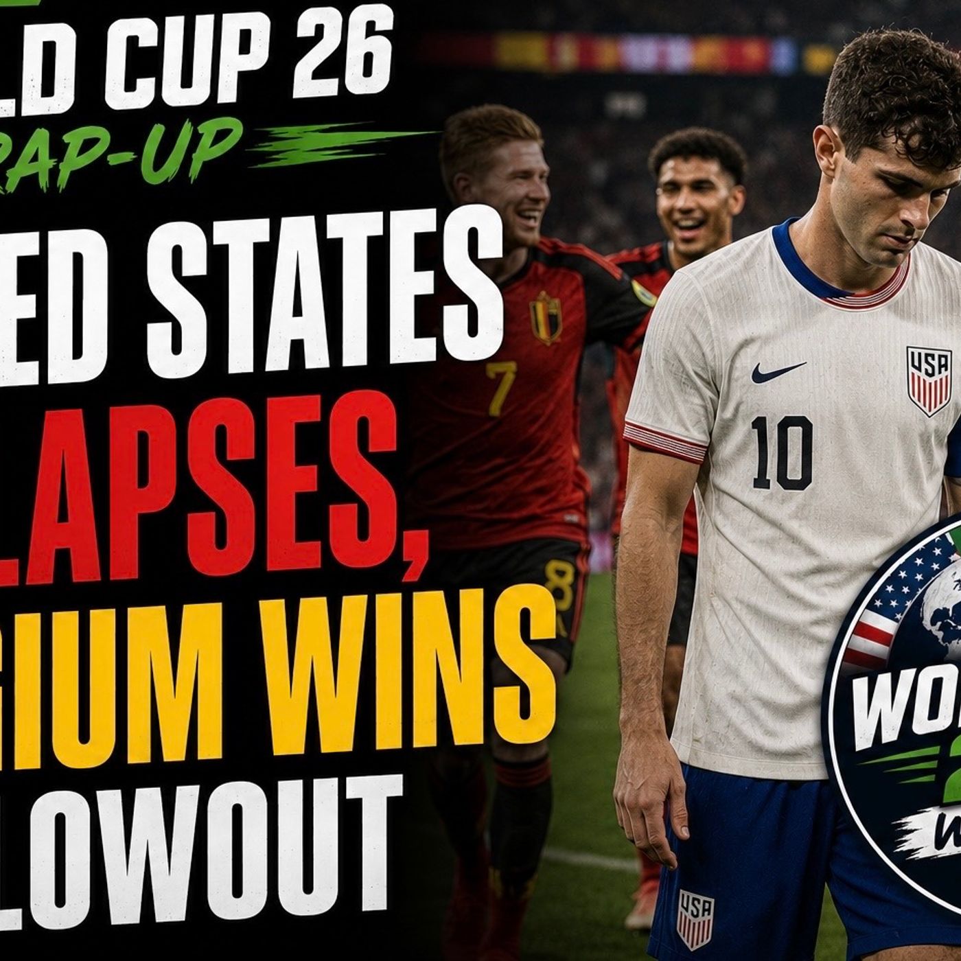 United State Collapses, Belgium wins in a blowout episode artwork