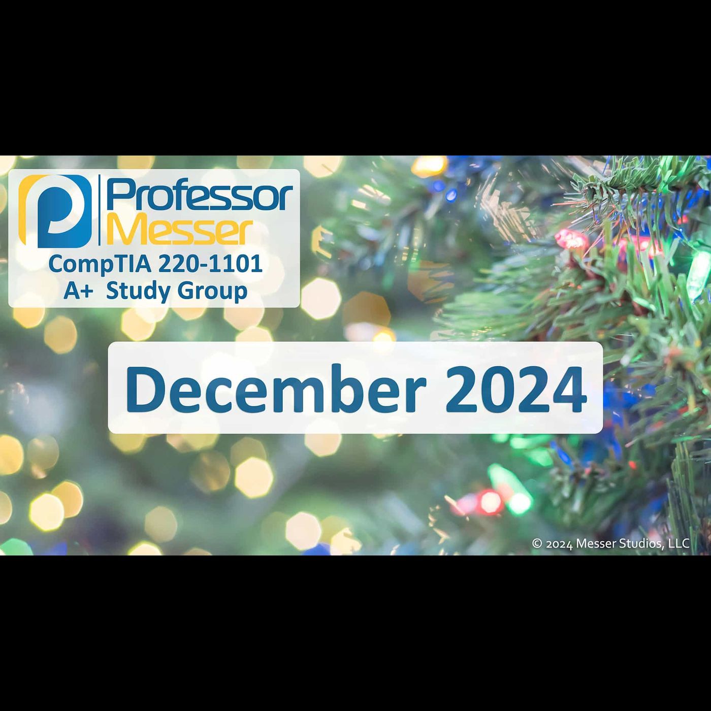 Professor Messer's CompTIA 220-1101 A+ Study Group After Show - December 2024