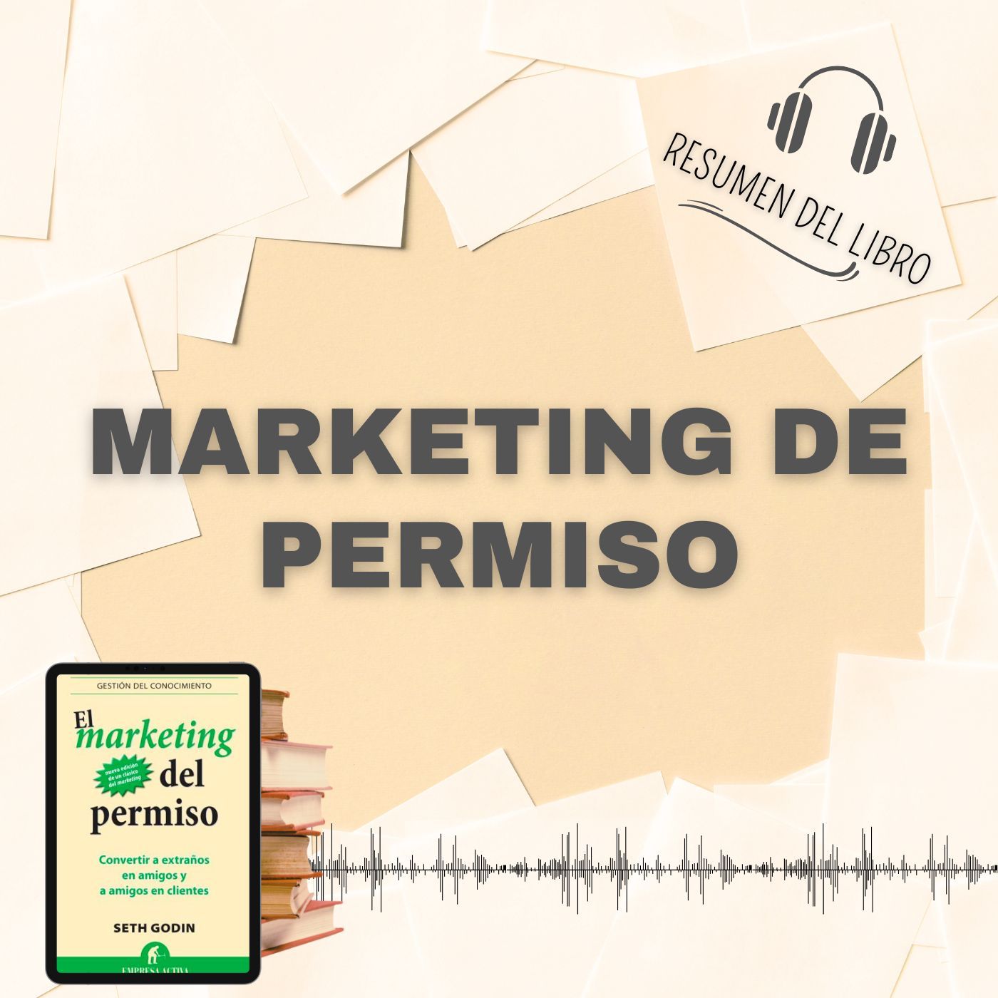 MARKETING DE PERMISO 📗 Resumen del Libro - Ideas Clave de SETH GODIN (Baja tu PDF📥)