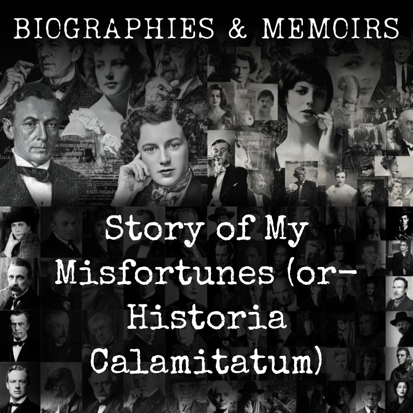 Story of My Misfortunes (or-  Historia Calamitatum)